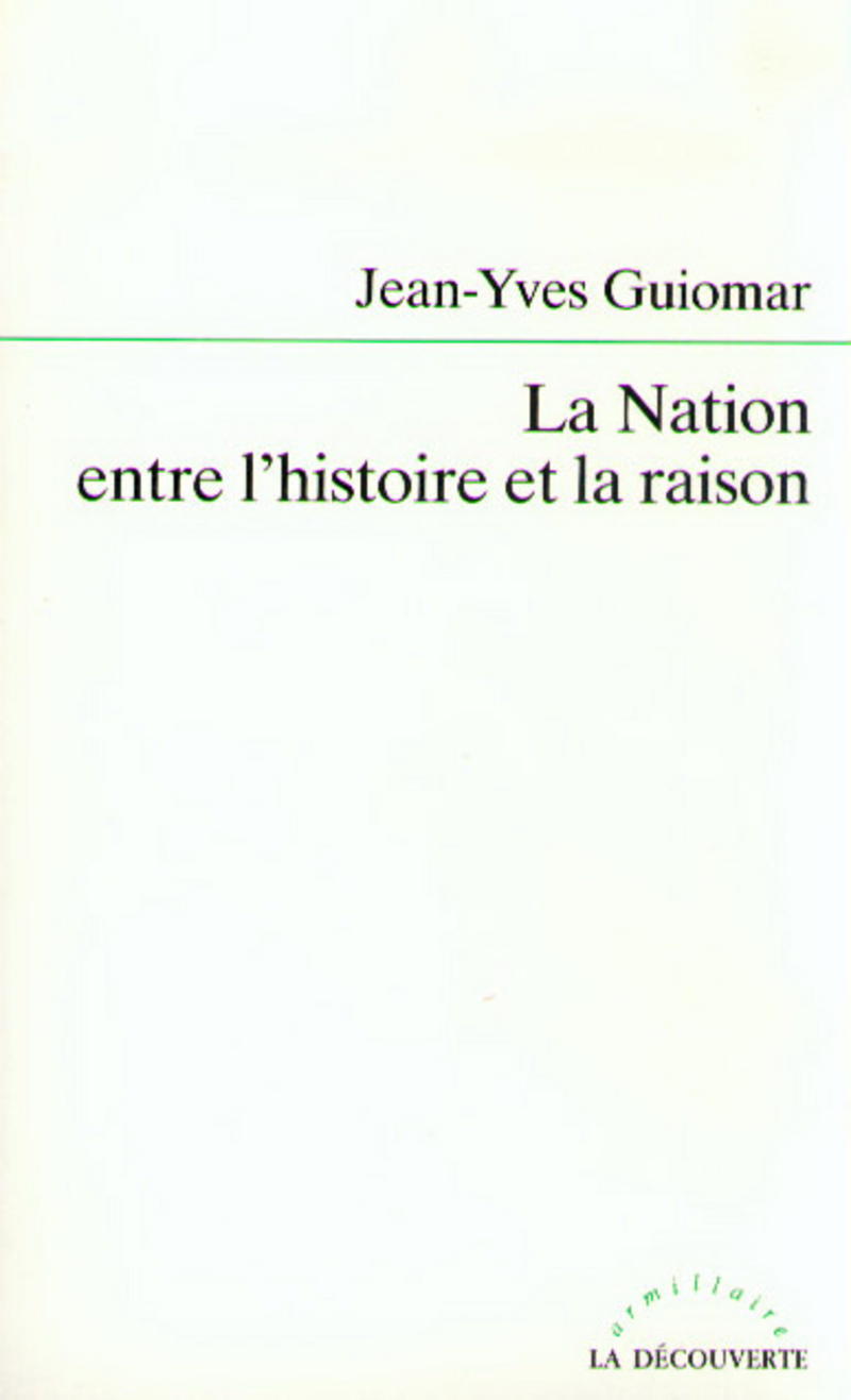 La Nation entre l'histoire et la raison - Jean-Yves Guiomar