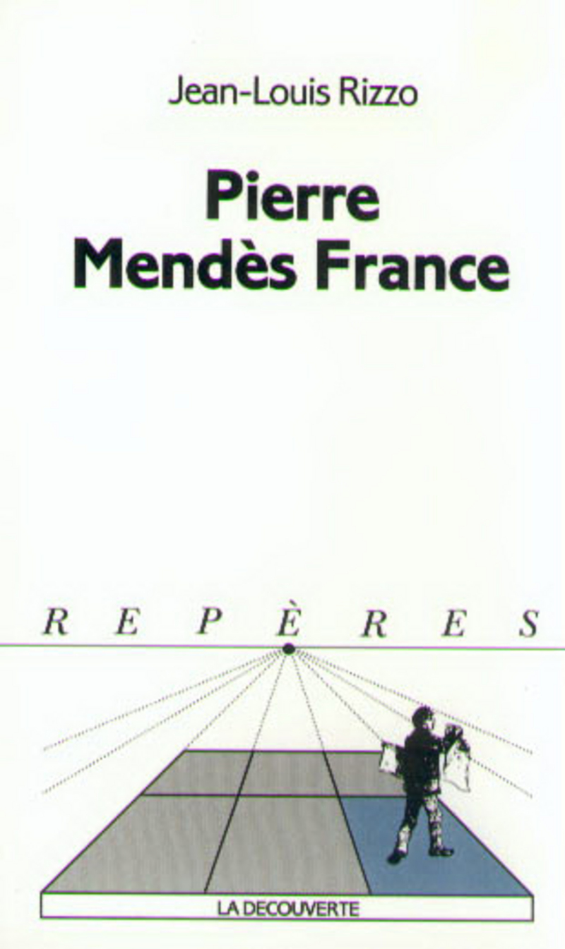 Pierre Mendès France - Jean-Louis Rizzo