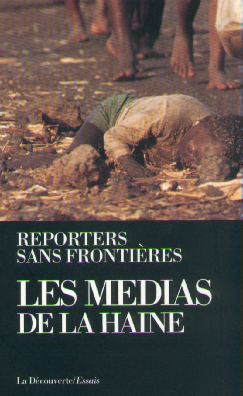 Les médias de la haine -  Reporters sans frontières, Renaud de La Brosse,  Collectif
