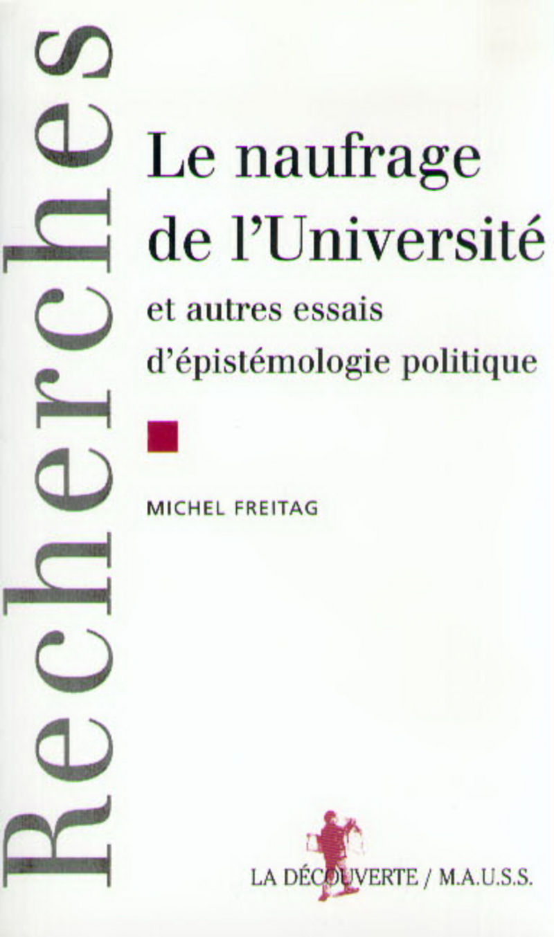 Le naufrage de l'Université - Michel Freitag