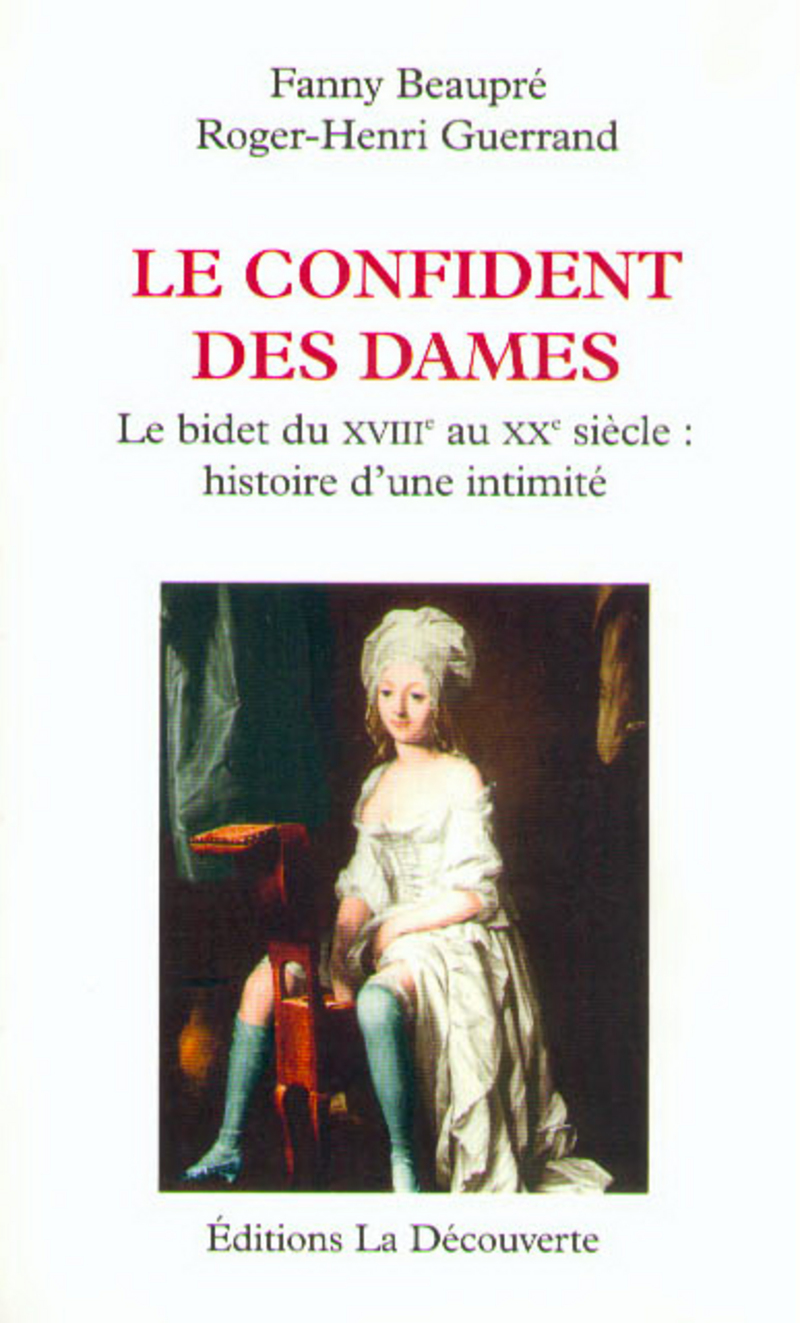 Le confident des dames - Fanny Beaupré, Roger-Henri Guerrand