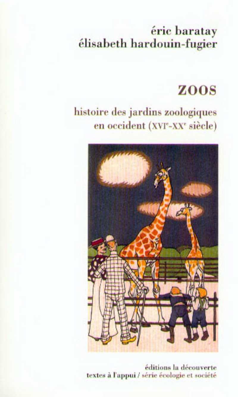 Zoos - Élisabeth Hardouin-Fugier, Éric Baratay