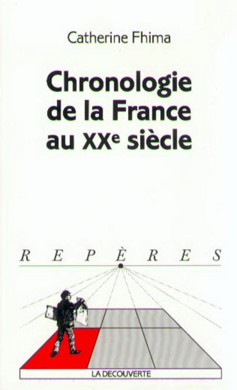 Chronologie de la France au XXe siècle - Catherine Fhima