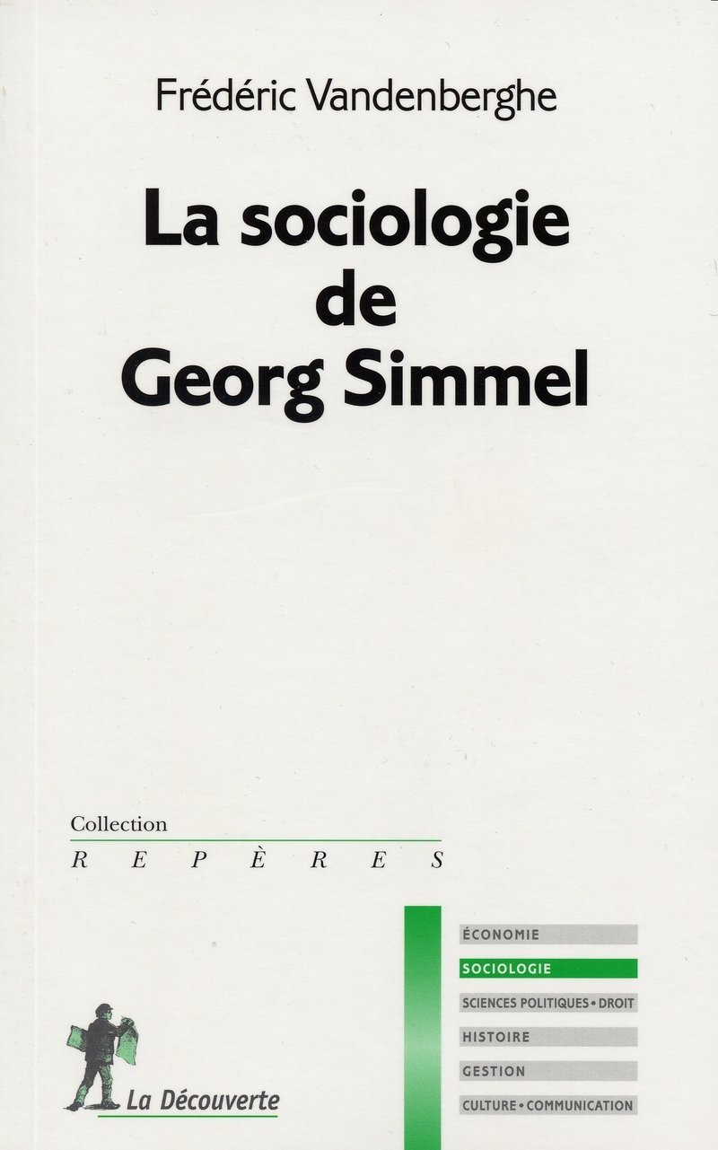 La sociologie de Georg Simmel - Frédéric Vandenberghe
