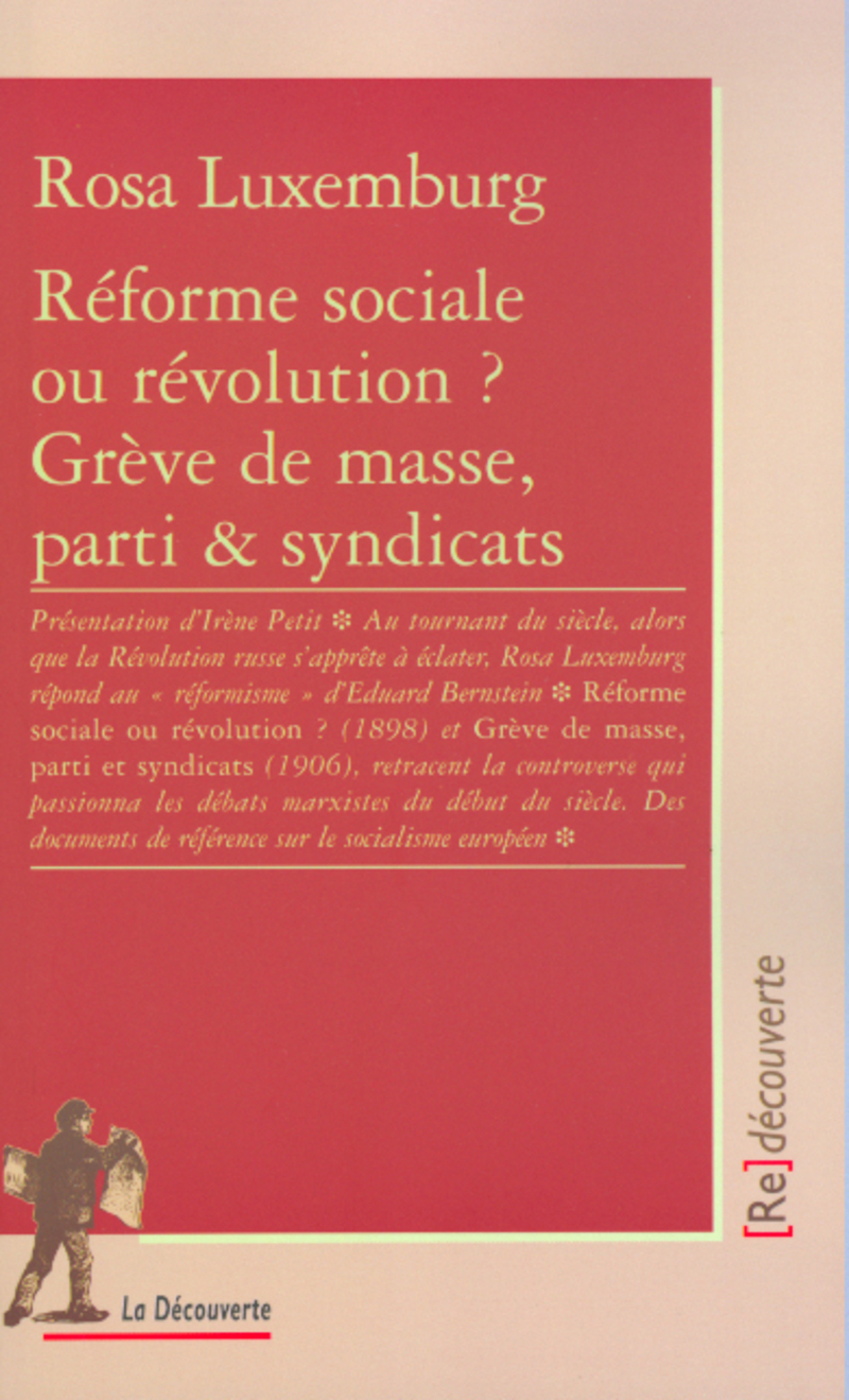 Réforme sociale ou révolution ? Grève de masse, parti et syndicats - Rosa Luxemburg