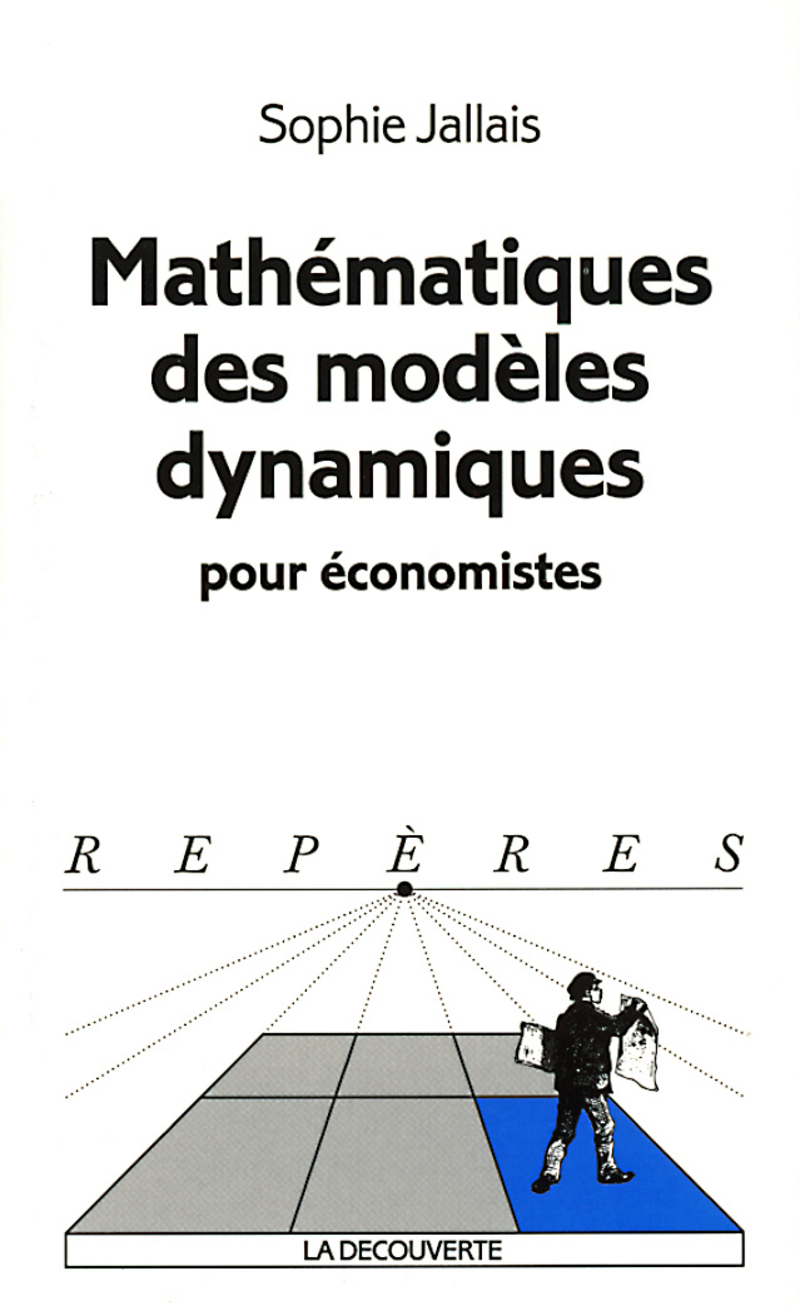 Mathématiques des modèles dynamiques pour économistes - Sophie Jallais