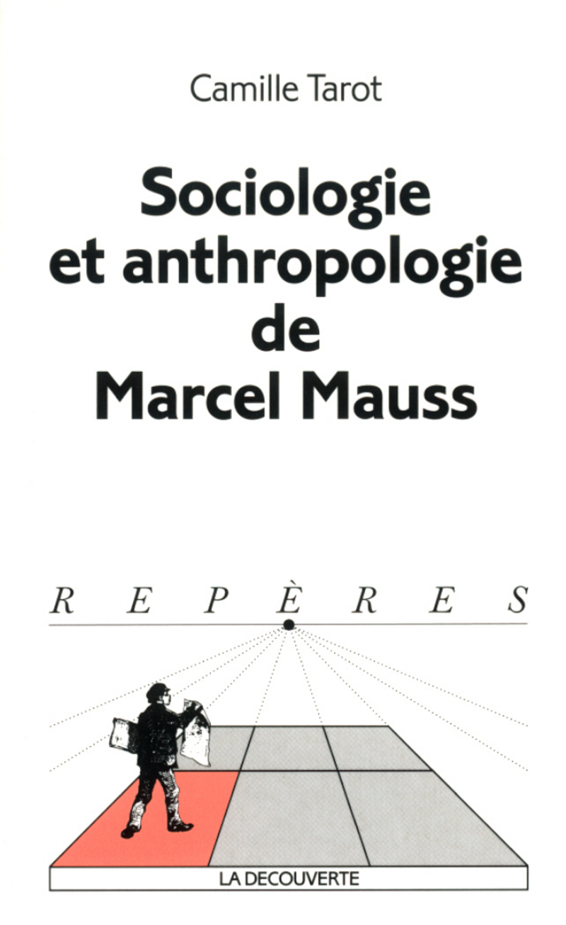 Sociologie et anthropologie de Marcel Mauss - Camille Tarot