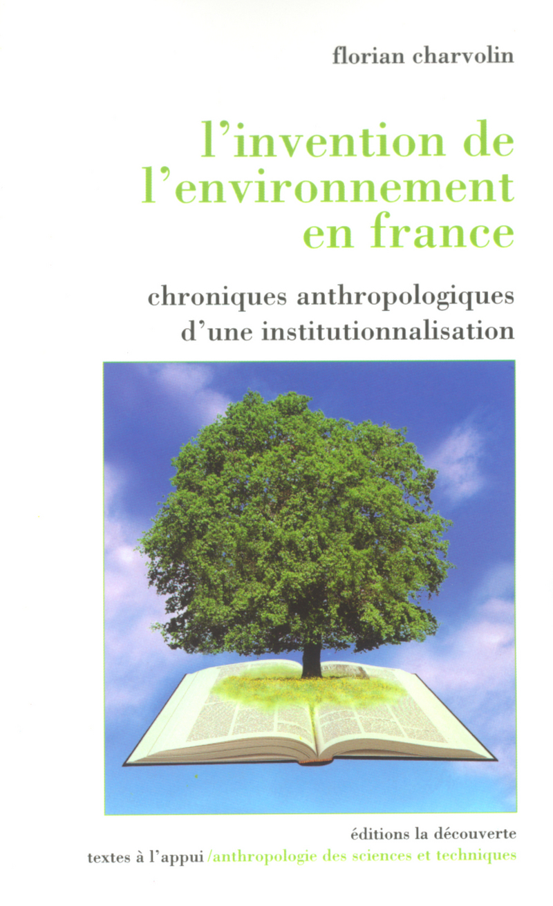 L'invention de l'environnement en France - Florian Charvolin