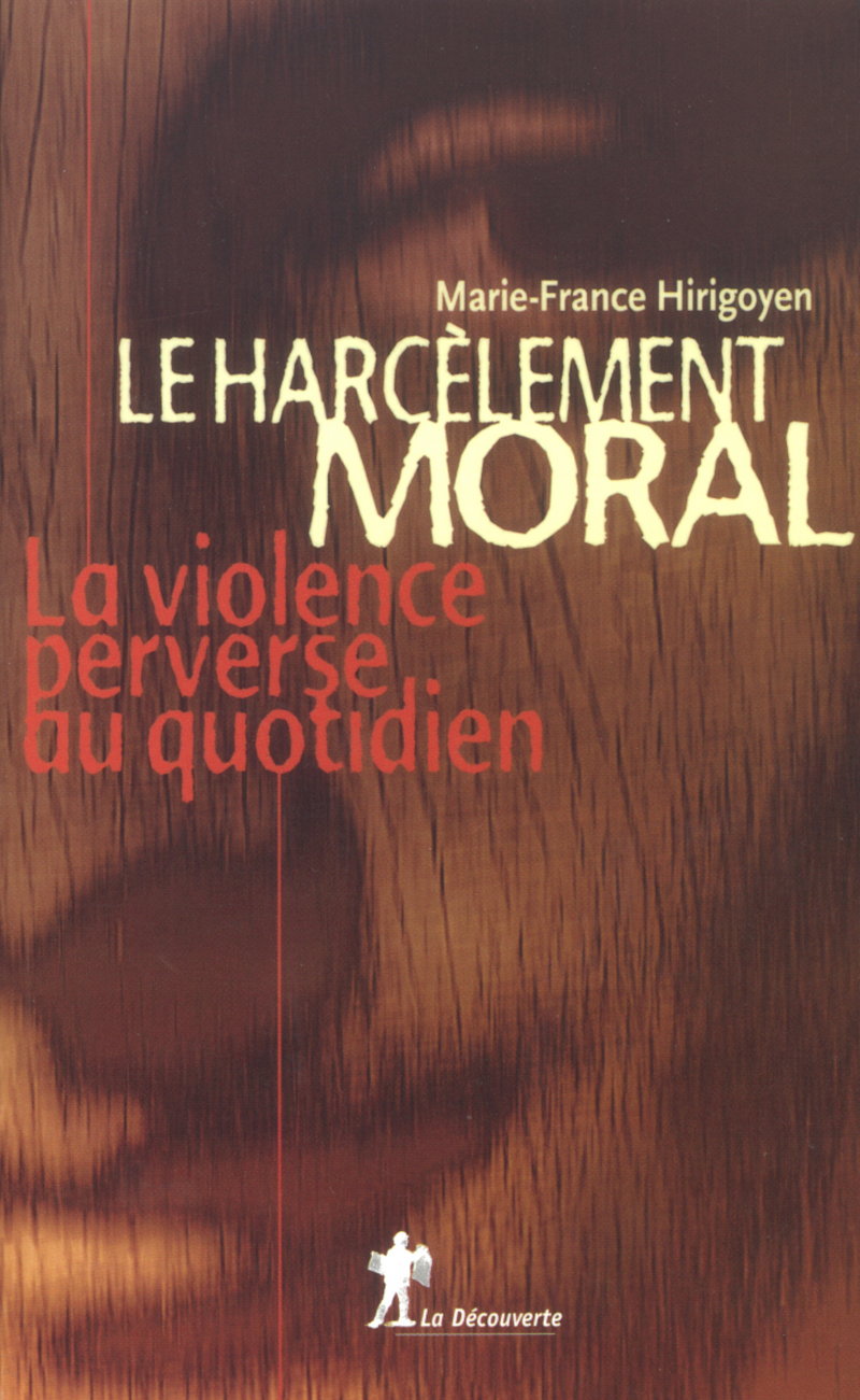 Le harcèlement moral - Marie-France Hirigoyen