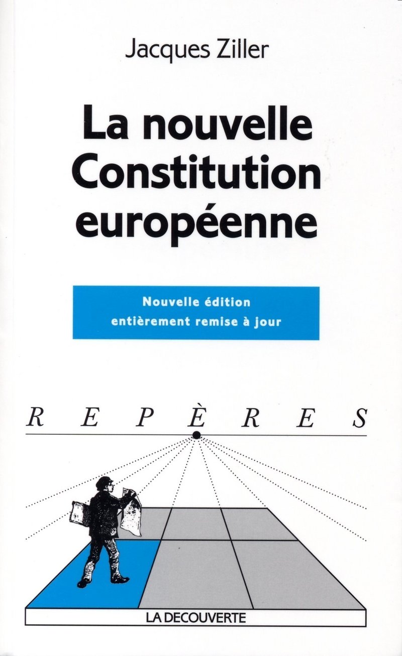 La nouvelle Constitution européenne - Jacques Ziller