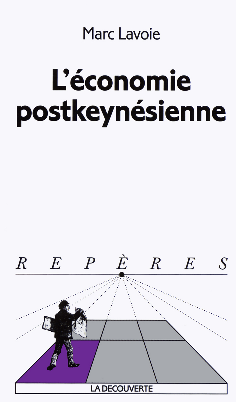 L'économie postkeynésienne - Marc Lavoie