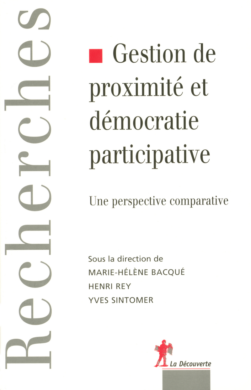 Gestion de proximité et démocratie participative - Marie-Hélène Bacqué, Henri Rey, Yves Sintomer