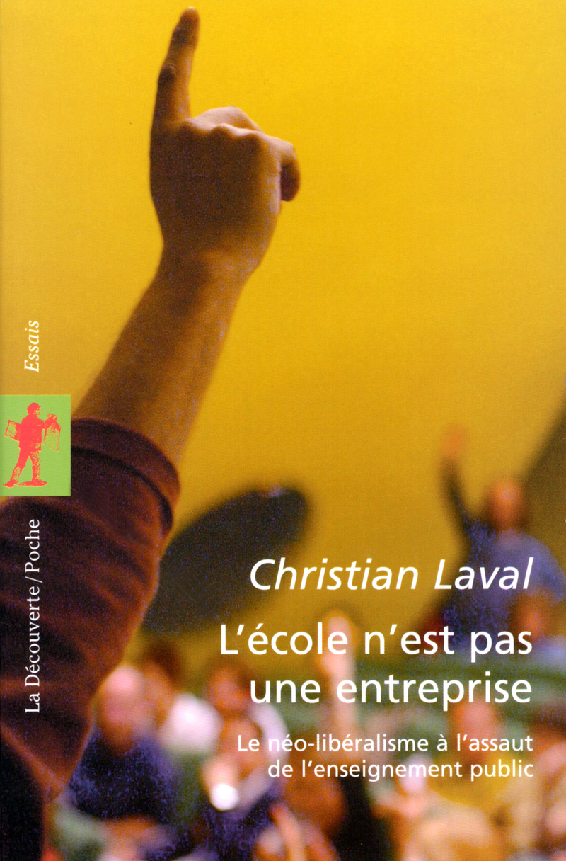 L'école n'est pas une entreprise - Christian Laval