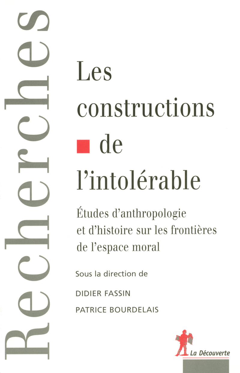 Les constructions de l'intolérable - Patrice Bourdelais, Didier Fassin