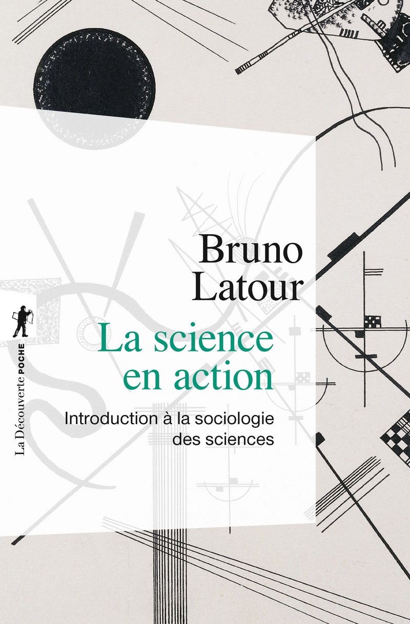 La science en action - Bruno Latour