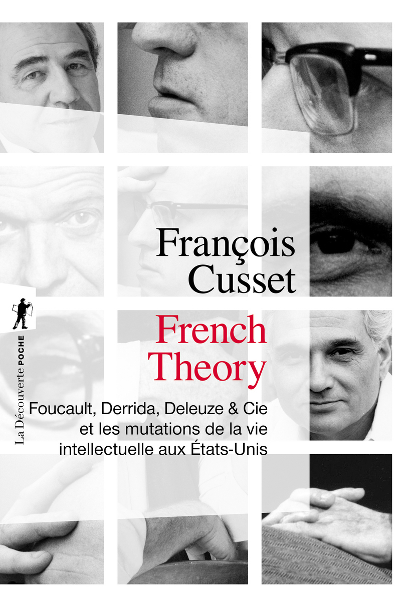 French Theory - François CUSSET - Éditions La Découverte