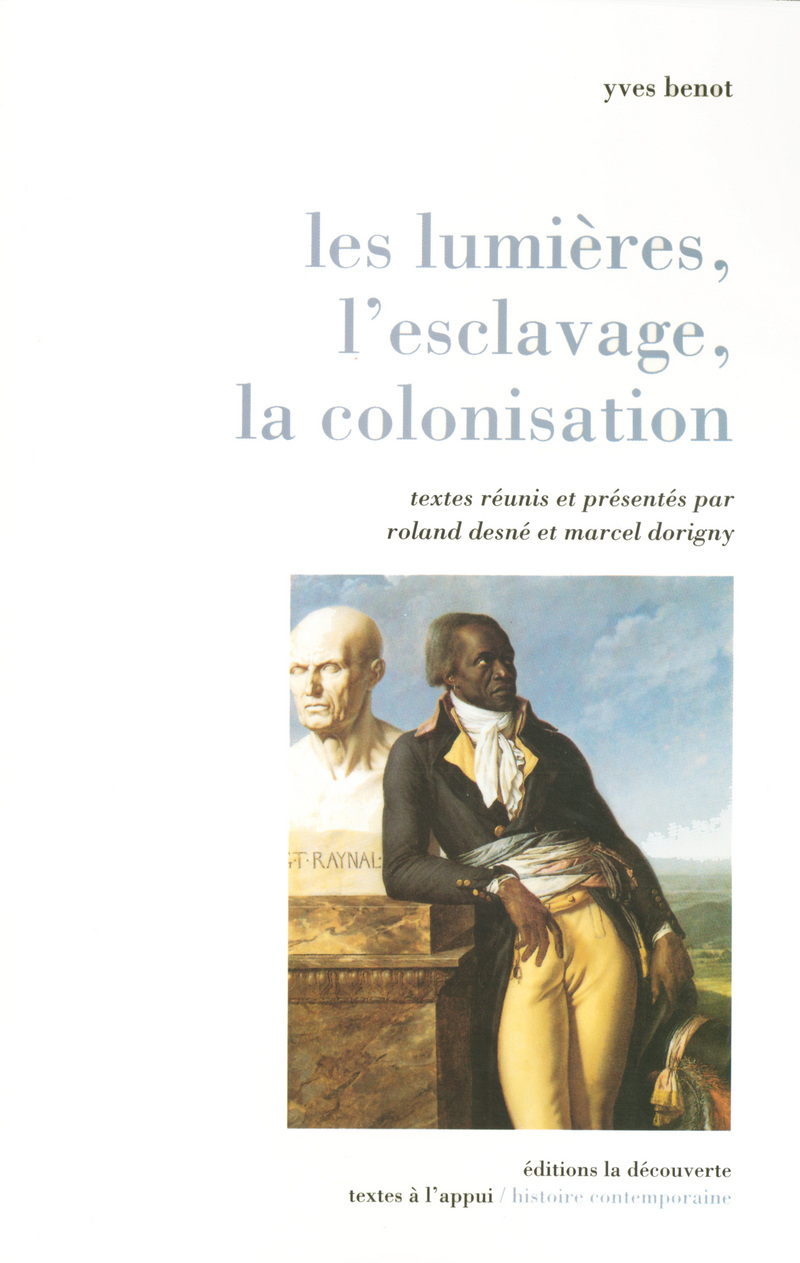 Les Lumieres L Esclavage La Colonisation Yves Benot Editions La Decouverte