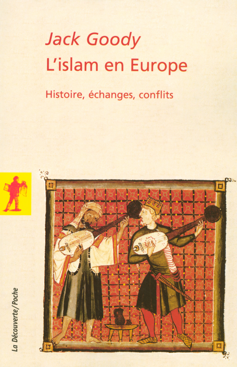 L'islam en Europe - Jack Goody