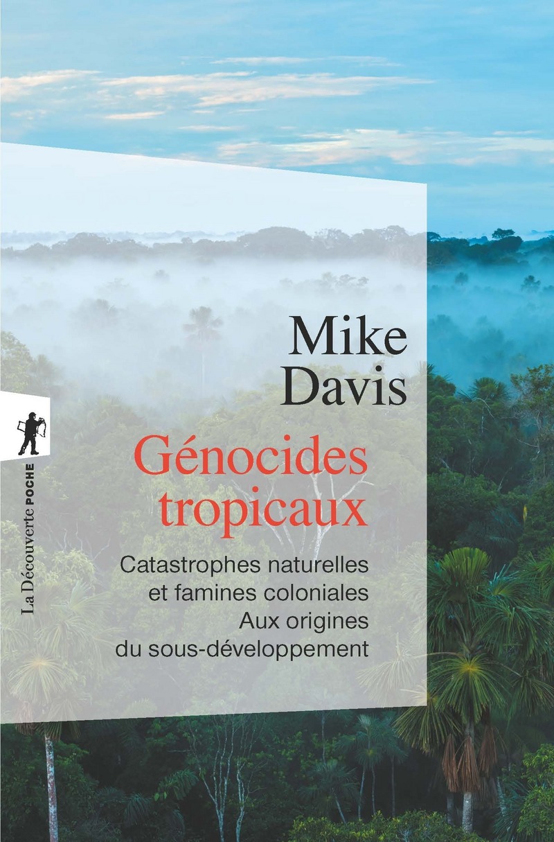 G&eacute;nocides tropicaux - Mike DAVIS