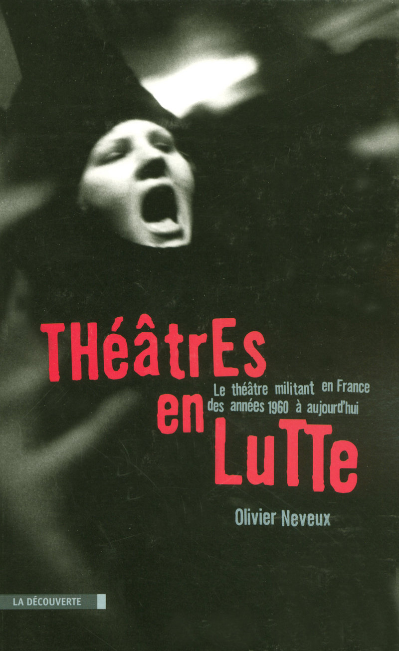 Théâtres en lutte - Olivier Neveux