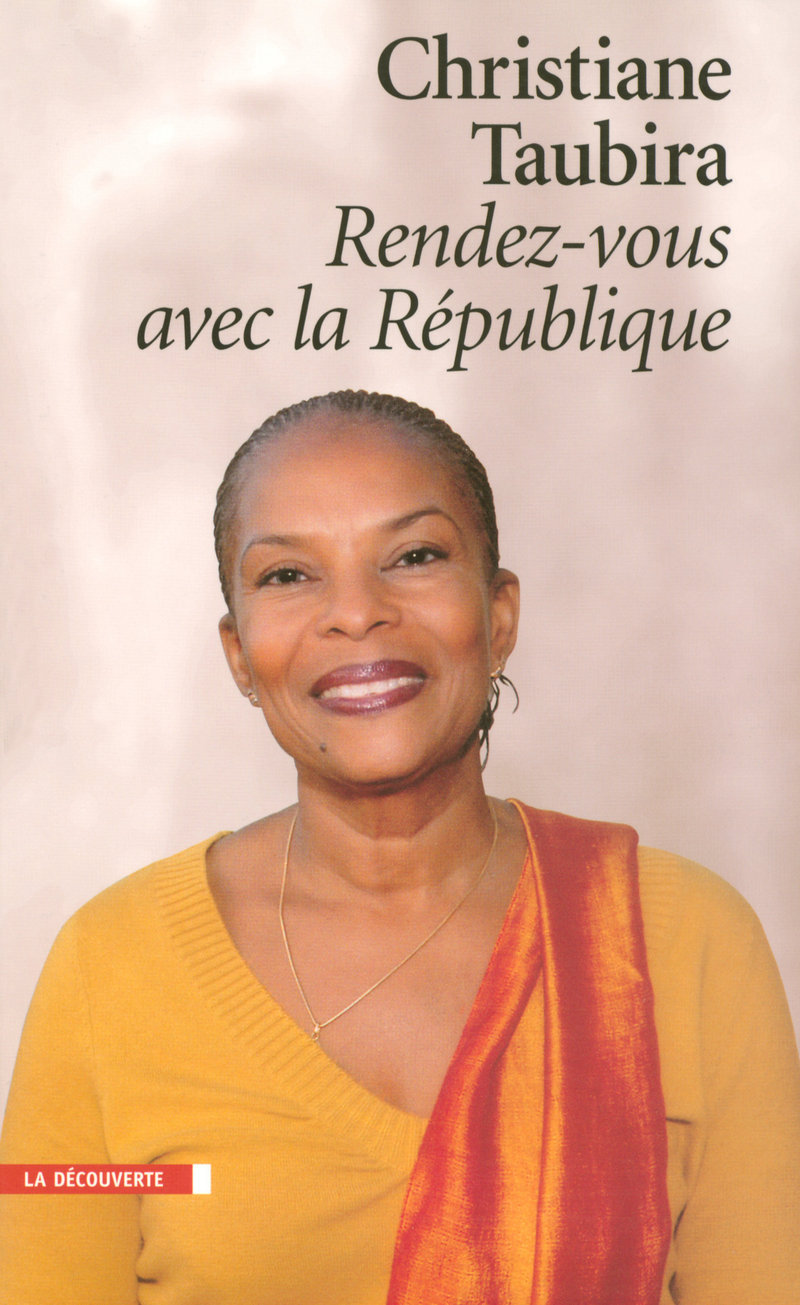 Rendez Vous Avec La Republique Christiane Taubira Editions La Decouverte