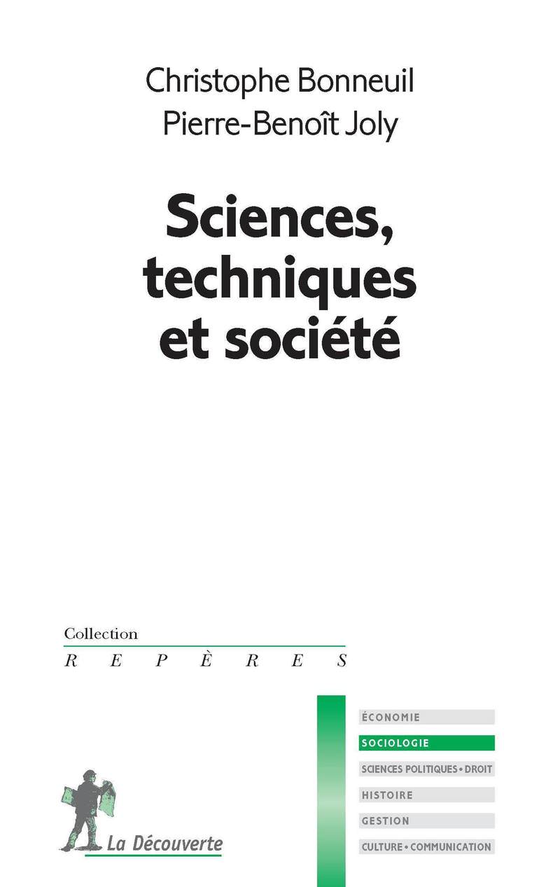 Sciences, techniques et société - Christophe Bonneuil, Pierre-Benoît Joly