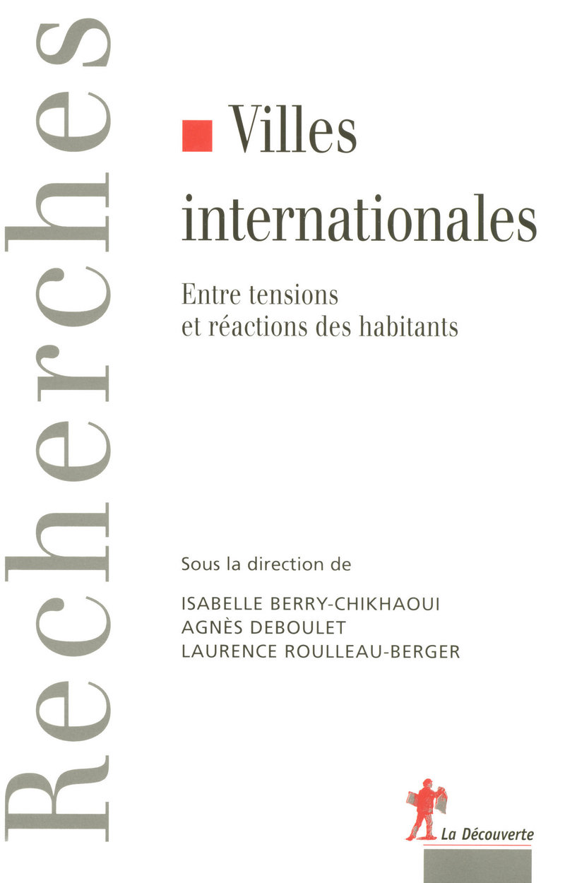 Villes internationales - Isabelle Berry-Chikhaoui, Agnès Deboulet, Laurence Roulleau-Berger