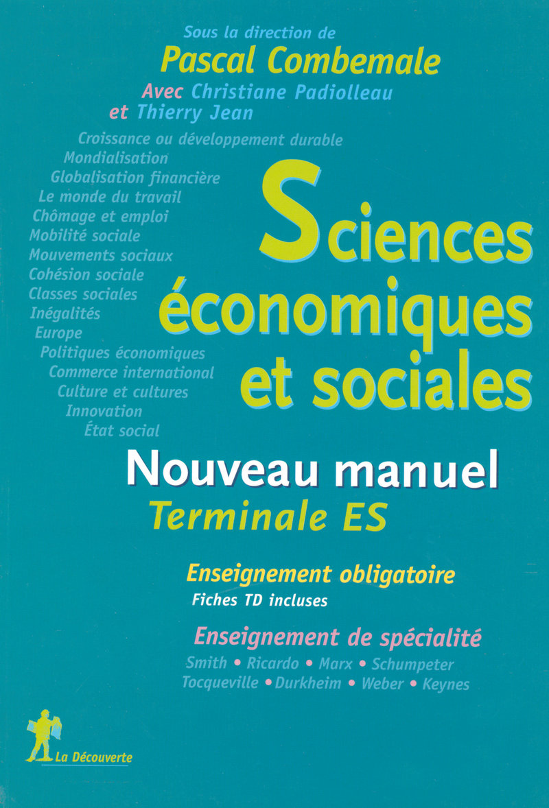 Nouveau Manuel De Sciences Economiques Et Sociales Pascal Combemale Thierry Jean Christiane Padiolleau Editions La Decouverte