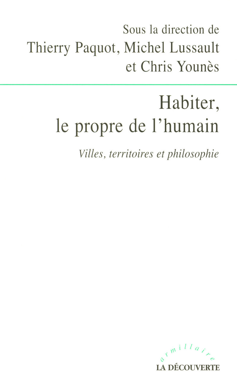 Habiter, le propre de l'humain - Thierry Paquot, Michel Lussault, Chris Younès