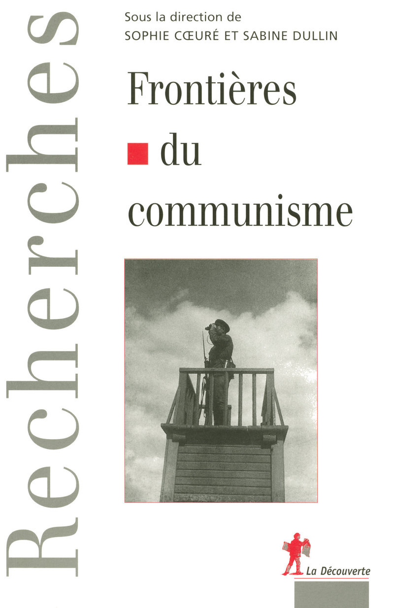 Frontières du communisme - Sophie Coeuré, Sabine Dullin, Sophie Cure,  Collectif