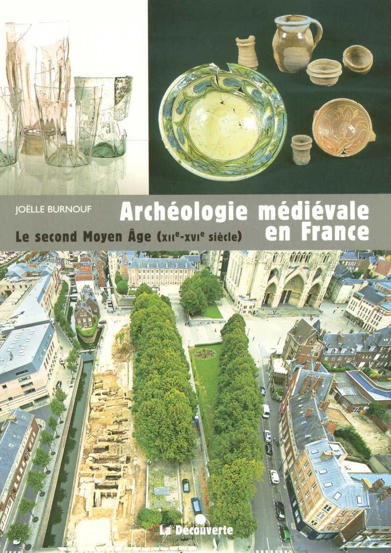 Archéologie médiévale en France - Joëlle Burnouf