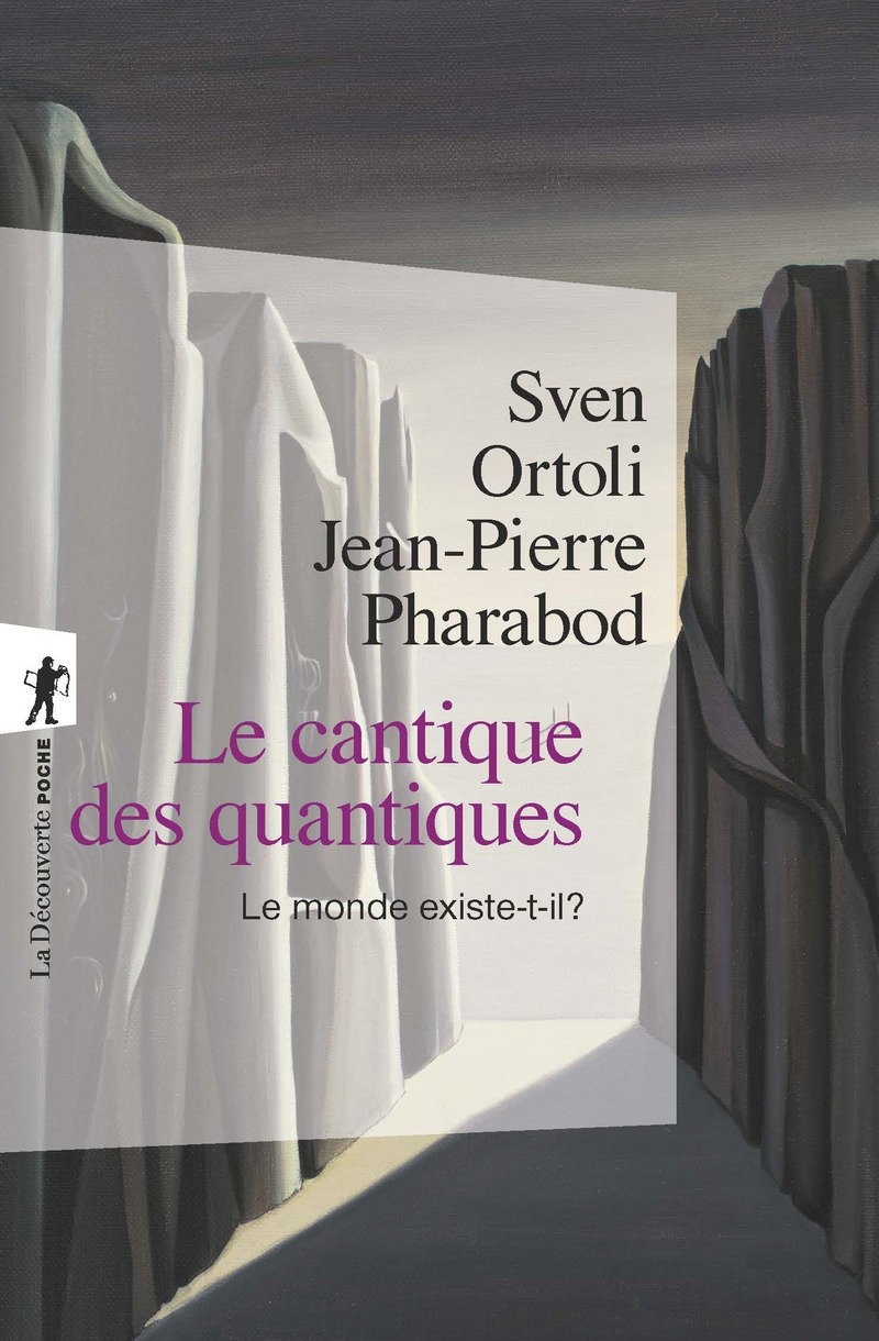 Le cantique des quantiques - Sven Ortoli, Jean-Pierre Pharabod