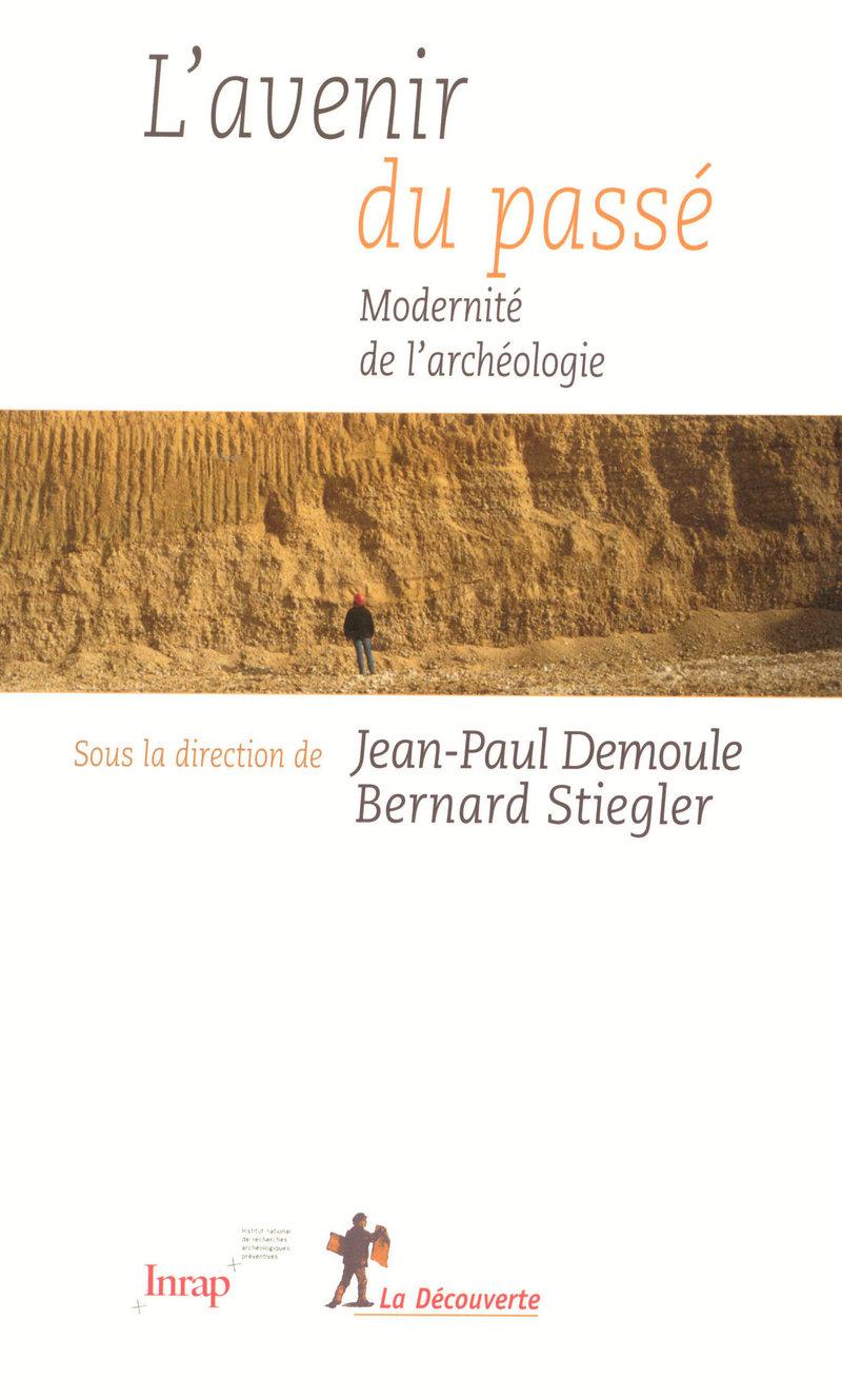 L'avenir du passé - Jean-Paul Demoule, Bernard Stiegler