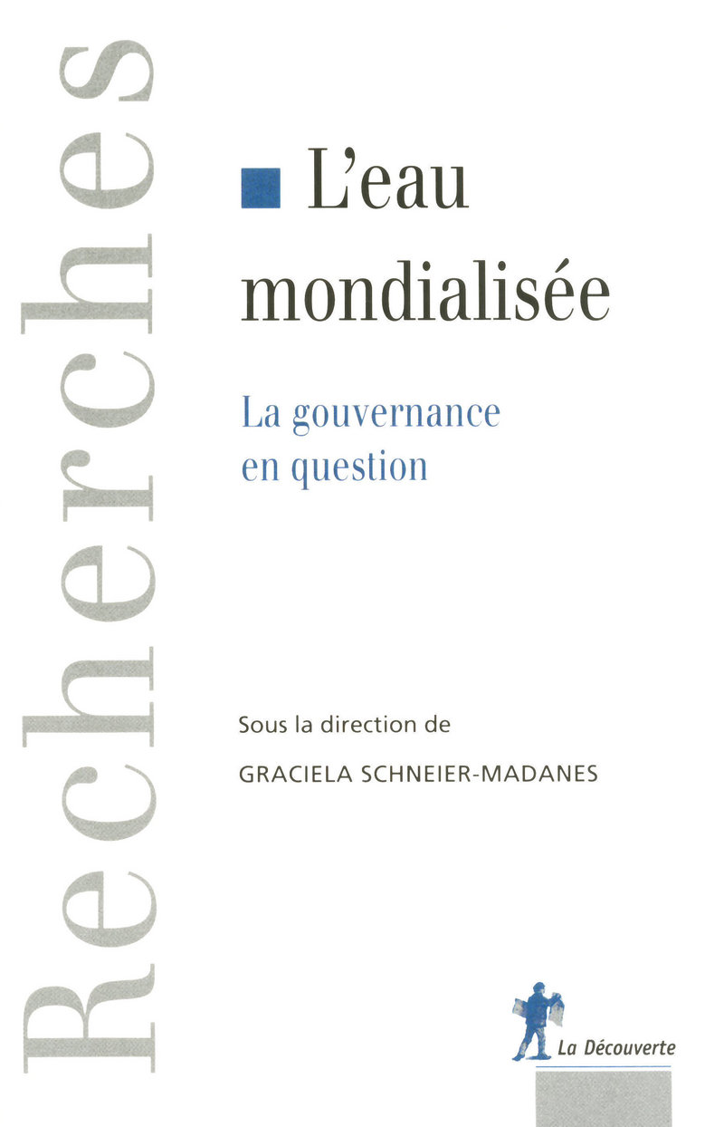 L'eau mondialisée - Graciela Schneier-Madanes