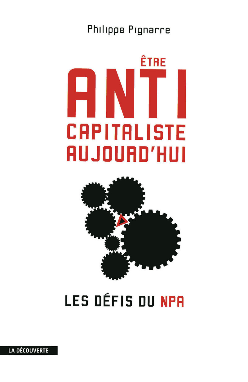 Être anticapitaliste aujourd'hui - Philippe Pignarre