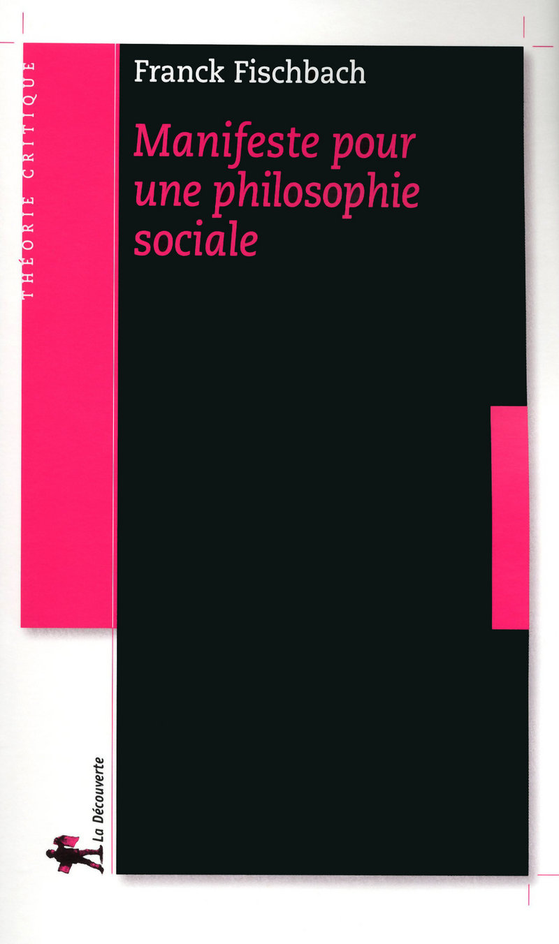 Manifeste pour une philosophie sociale - Franck Fischbach