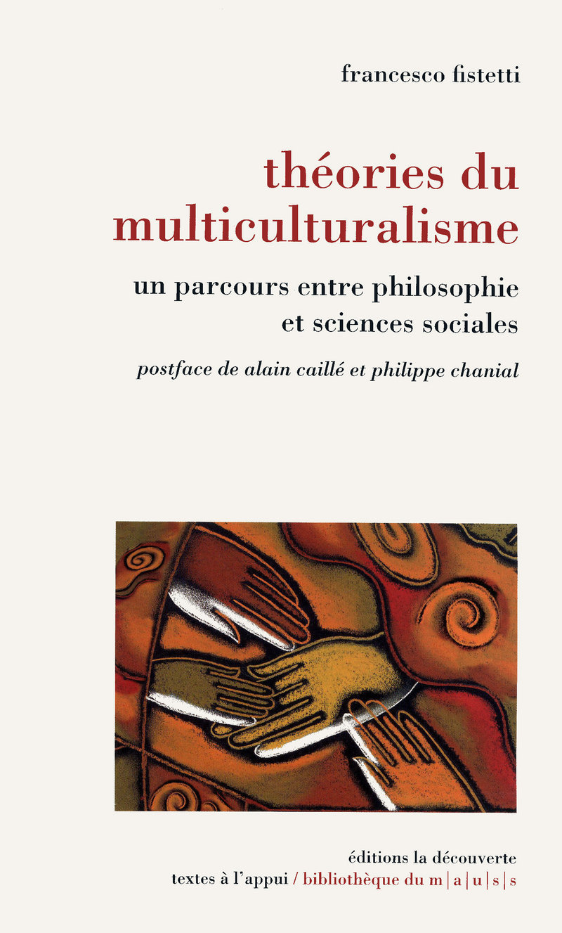 Theories Du Multiculturalisme Francesco Fistetti Editions La Decouverte