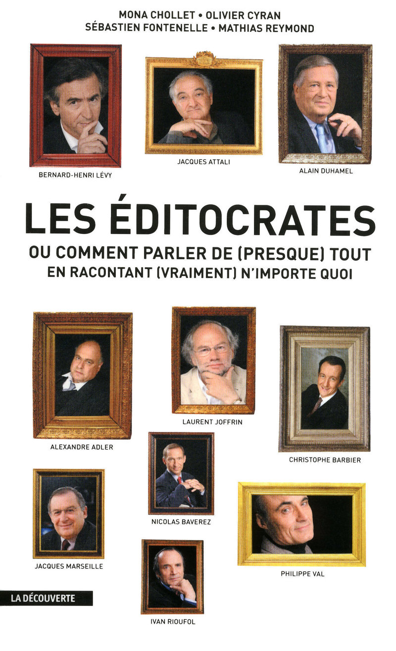 Les éditocrates - Mona Chollet, Olivier Cyran, Sébastien Fontenelle, Mathias Reymond