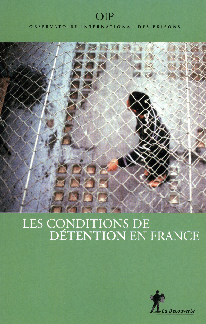 Les conditions de détention en France -  OIP (Observatoire international des prisons)