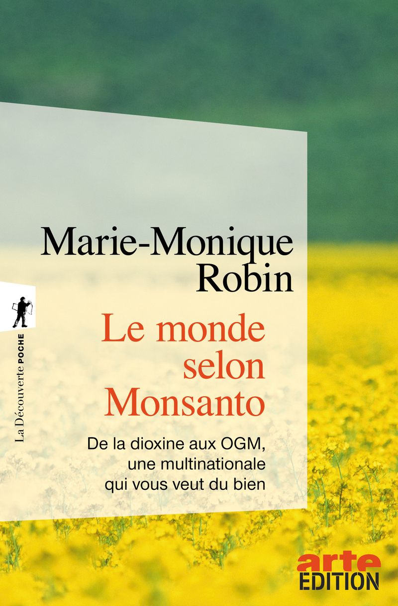Le monde selon Monsanto - Marie-Monique Robin