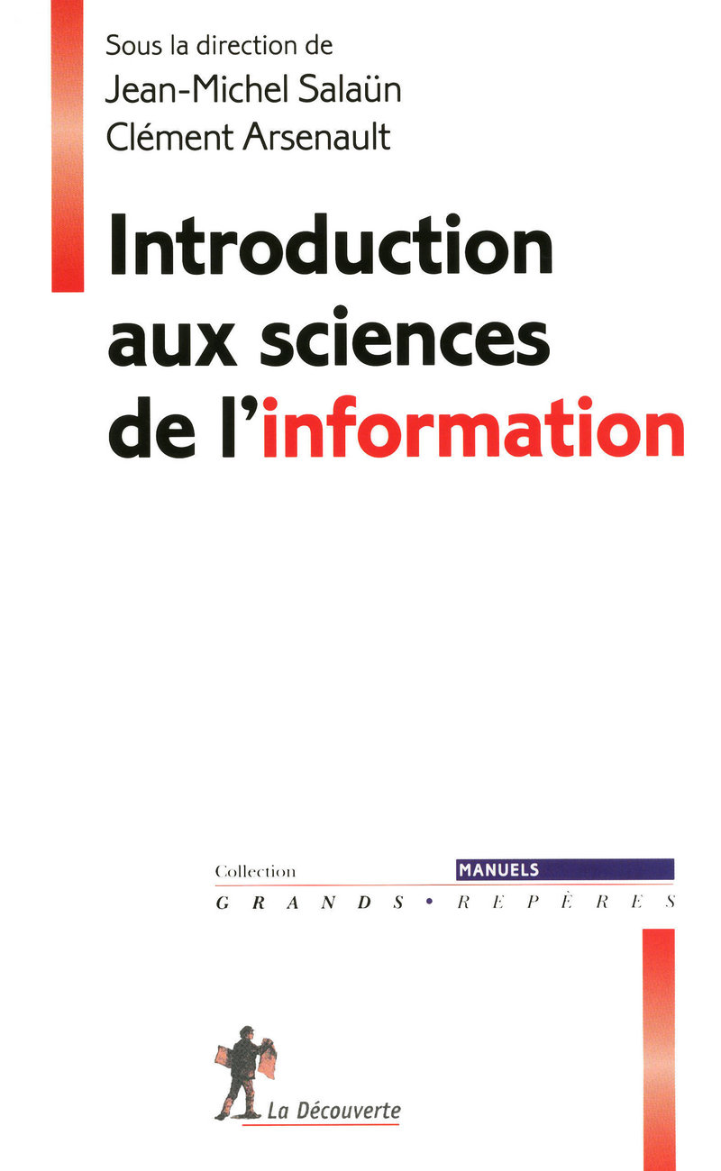 Introduction aux sciences de l'information - Jean-Michel Salaun, Clément Arsenault