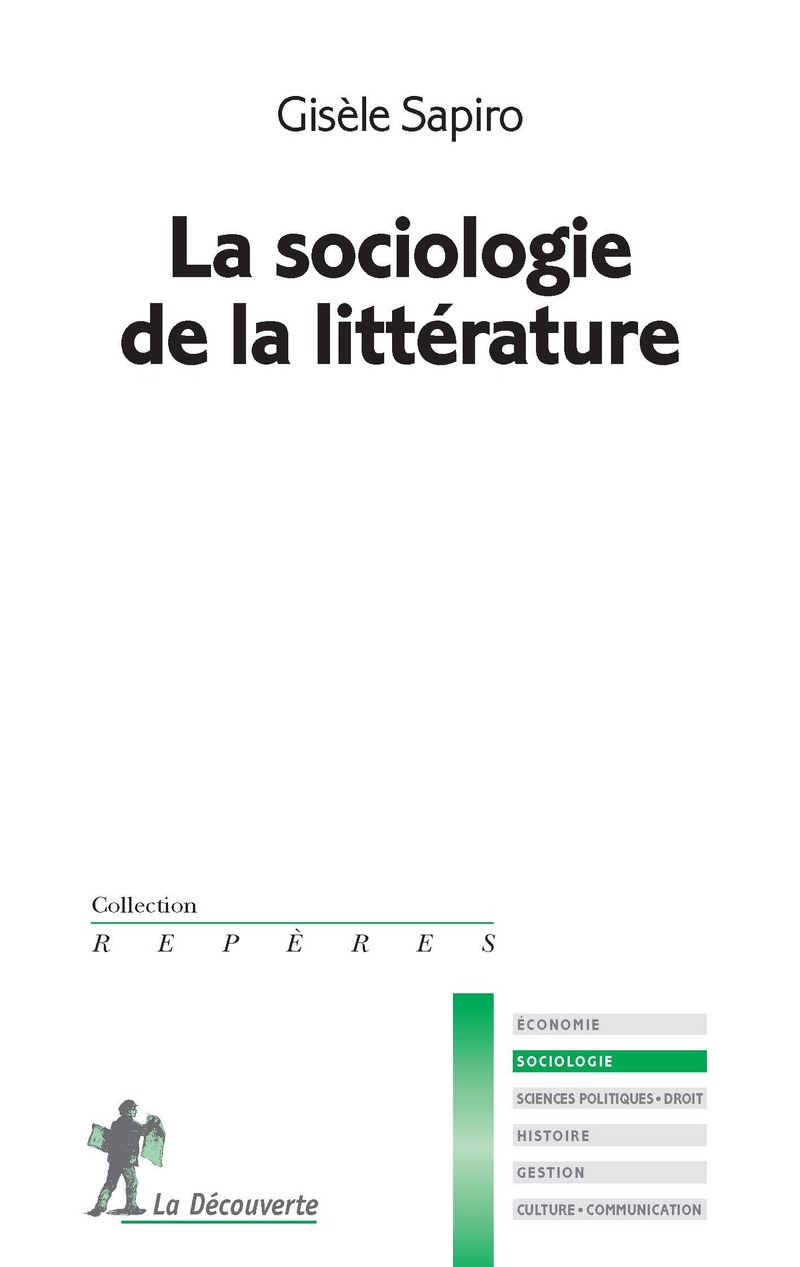 La sociologie de la littérature - Gisèle Sapiro