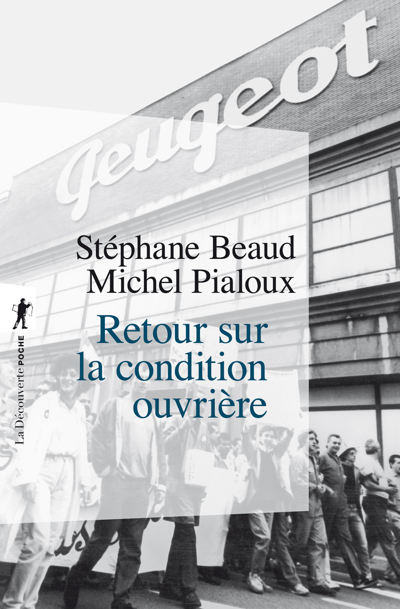 Retour sur la condition ouvrière - Stéphane Beaud, Michel Pialoux