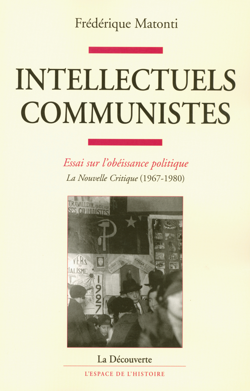 Intellectuels communistes - Frédérique Matonti