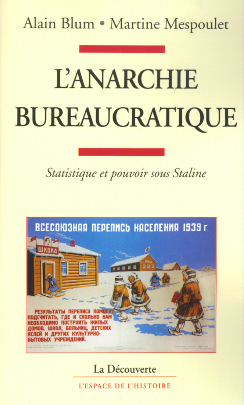 L'anarchie bureaucratique - Alain Blum, Martine Mespoulet