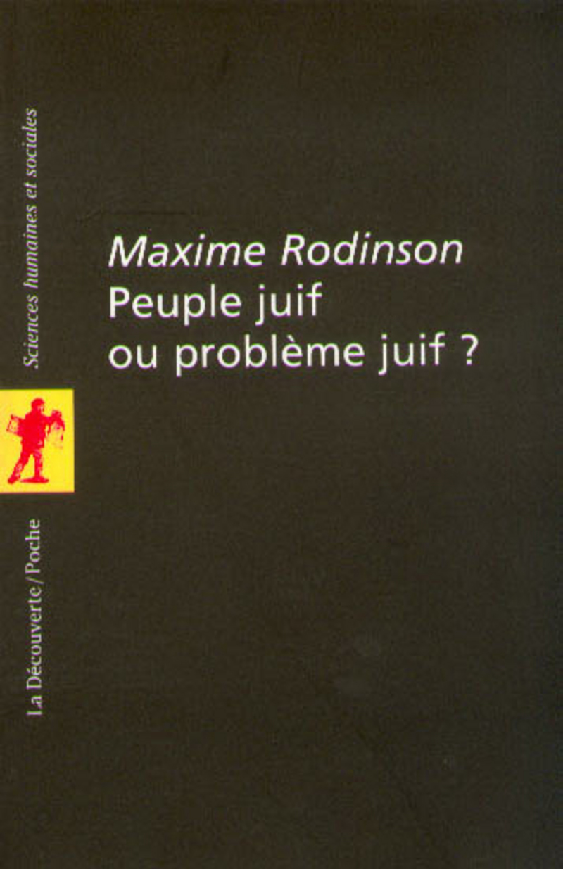 Peuple Juif Ou Probleme Juif Maxime Rodinson Editions La Decouverte