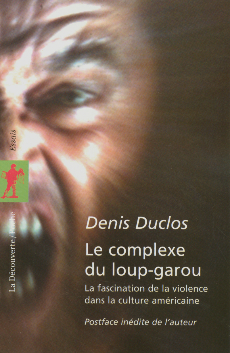 Le Complexe Du Loup Garou Denis Duclos Editions La Decouverte