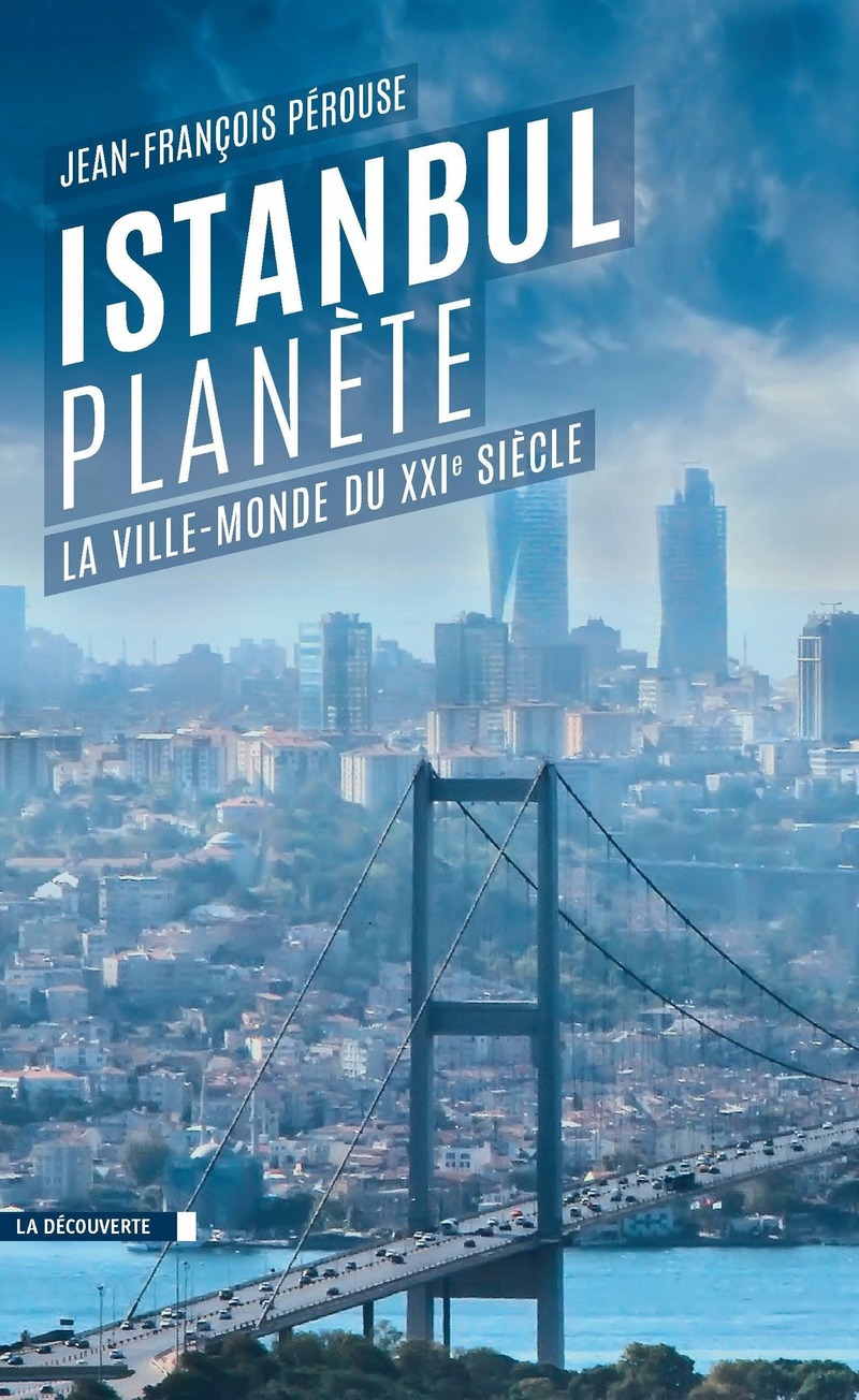Istanbul planète - Jean-François Pérouse