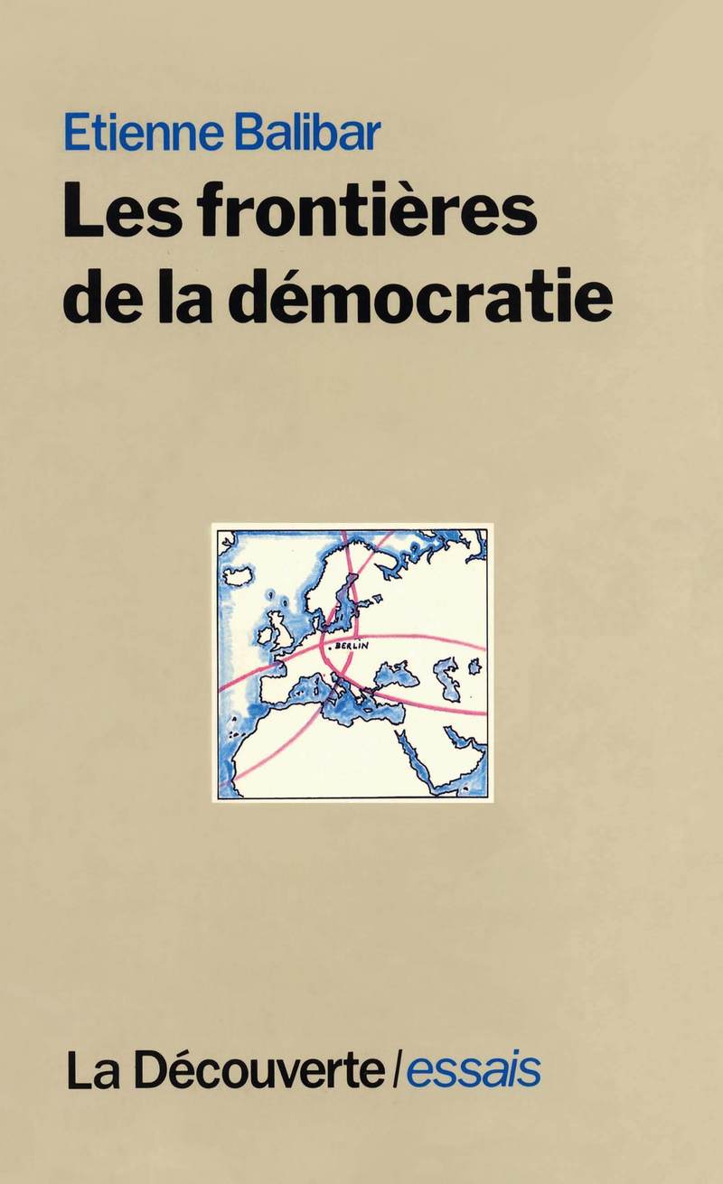 Les frontières de la démocratie - Étienne Balibar