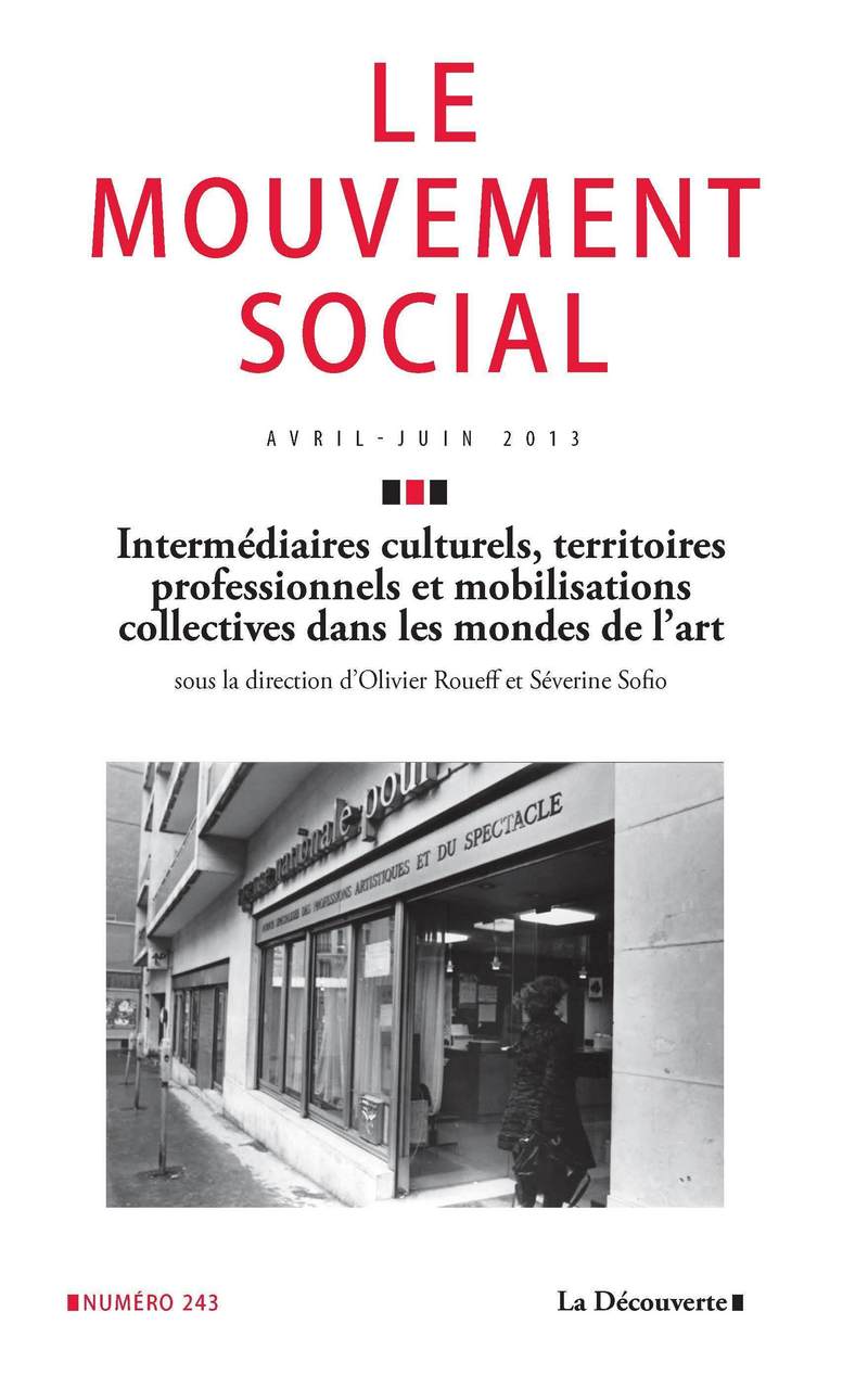 Intermédiaires culturels, territoires professionnels et mobilisations collectives dans les mondes de l'art 